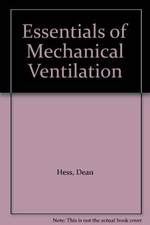 Essentials of Mechanical Ventilation - Hess, Dean R.