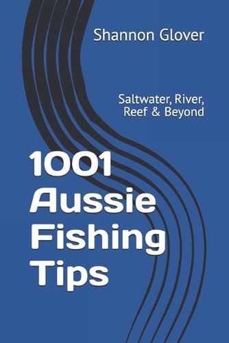 1001 aussie fishing tips - 1001,