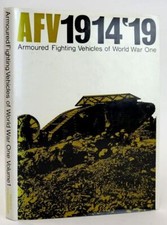 AFVS OF WORLD WAR ONE (ARMOURED FIGHTING VEHICLES OF THE WORLD VOLUME ONE) - C