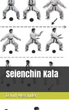 Seienchin: Kata (Shukokai Kata Booklet) - Paperback / softback NEW Alexander, Da