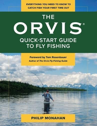 The orvis quick start - the, guide