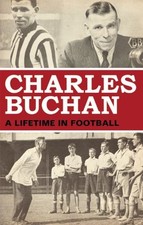 Charles Buchan: A Lifetime in