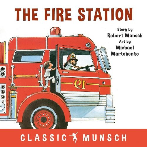 Robert munsch the fire station - robert,