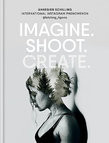 Imagine shoot create - imagine.,