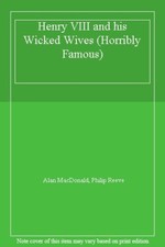 Henry VIII and his Wicked