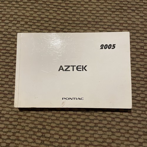 2005 pontiac aztek owners - 05,