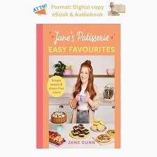 Jane’s Patisserie Easy Favourites: Simple swe 2025 Jane Dunn