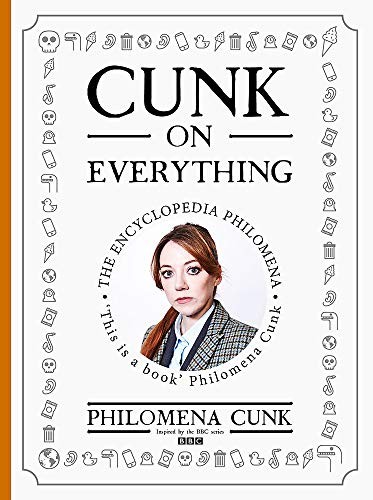 Cunk everything the - on, everything:
