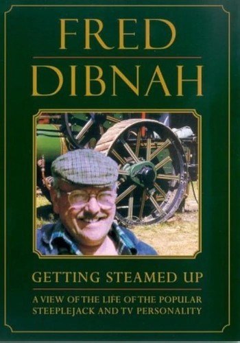 Fred dibnah getting - dibnah, steamed