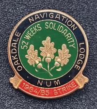 Oakdale Navigation Lodge Colliery Mining Miners Strike 1984 NUM  Badge