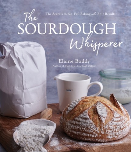 The sourdough whisperer - the,