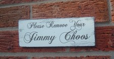 Please remove your jimmy choos signs shabby vintage chic wall hanging gift idea