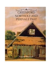 Greenford, Northolt and Perivale Past by Frances Hounsell Hardback Book The