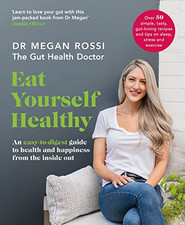 Eat Yourself Healthy: The ultimate ..., Rossi, Dr. Mega