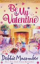 Be My Valentine By Debbie Macomber