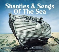 Kimber's Men ~ Shanties  Songs