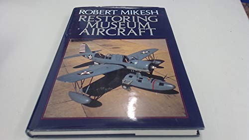Restoring museum aircraft - restoring, by