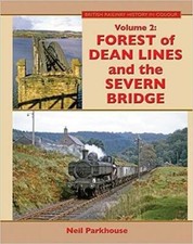 Forest of Dean Lines and the Severn Bridge: Vol. 2 by Neil Parkhouse