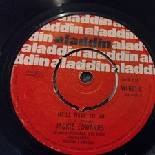 JACKIE EDWARDS - HE'LL HAVE TO GO - UK ALADDIN WI 601. ex