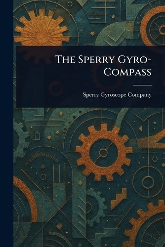 Sperry gyroscope company the - gyroscope,