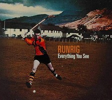 RUNRIG - Everything You See -