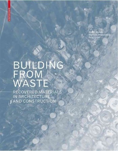 Building from waste recovered - from, waste: