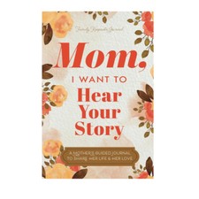Mom I Want to Hear Your Story