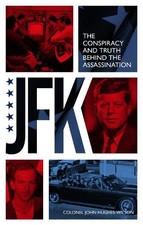 JFK – The Conspiracy and