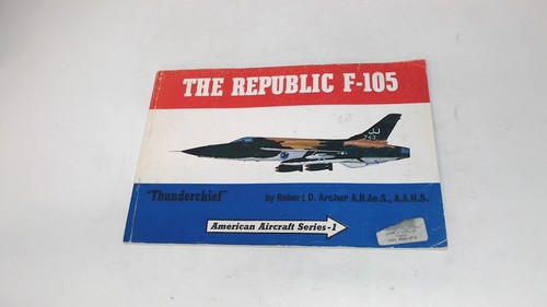 The republic 105 - republic, f-105