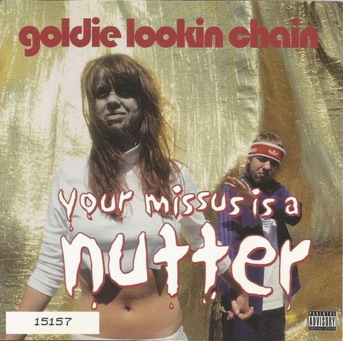 Goldie lookin chain your - -,