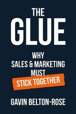 The Glue - Why Sales &