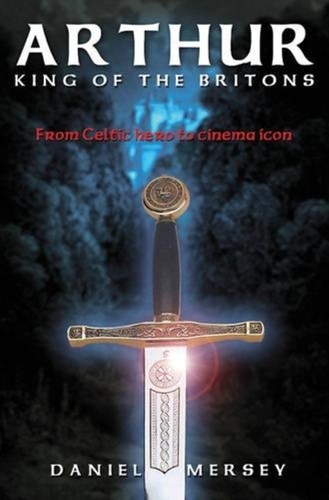 Arthur king the britons - king, of