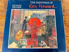 The Paintings Of Ken Howard, By Michael Spender *Hardback*