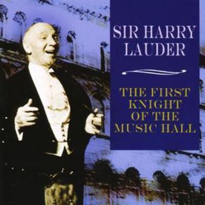 Harry lauder the first knight - lauder:,