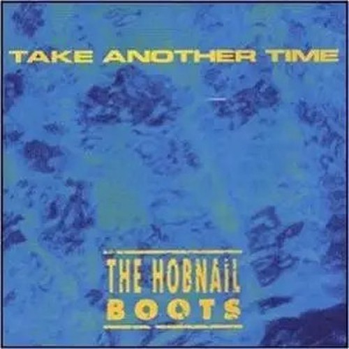 The hobnail boots - the, take
