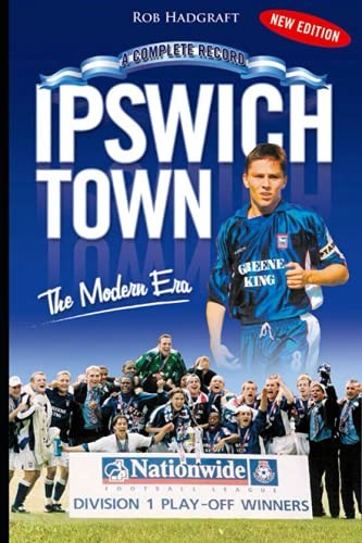 Ipswich town the modern era - town:,