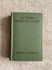 25 Years Behind The Stumps by Herbert Strudwick (1926) Cricket, wicket keeper