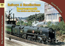 Railways & Recollections Bournemouth the station and shed... - Morrison, Gavin