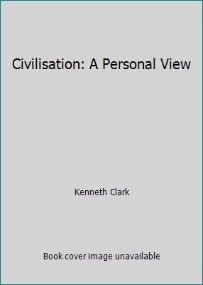 Civilisation personal view - civilisation:,