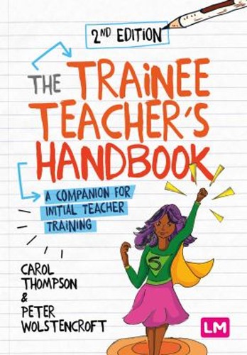 The trainee teacher handbook - the, teacher's