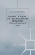 Teaching Academic Writing in UK Higher Education : Theories, Prac