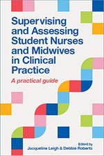 Supervising and Assessing Student Nurses and Midwive...