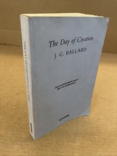 The Day of Creation by J.G. Ballard - Paperback 1987 - UNCORRECTED PROOF