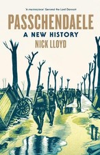 Passchendaele: A New History