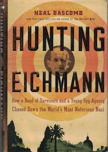 Hunting eichmann bascomb - eichmann,,