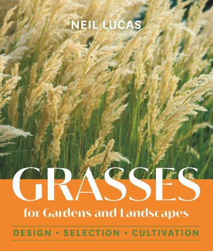 Grasses for gardens and - grasses,