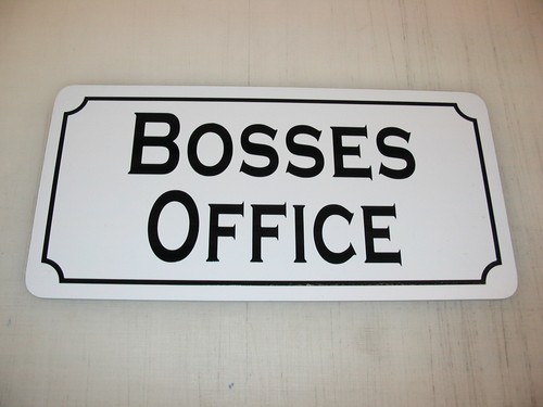 Bosses office metal sign - bosses,