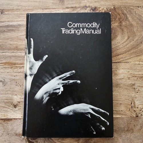 Commodity trading manual - trading, by