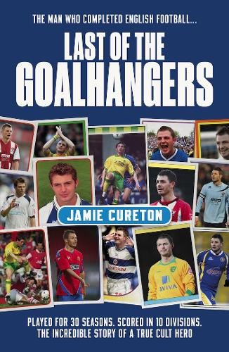 Last the goalhangers - last, of
