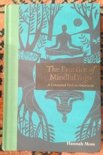 The Practice Of Mindful Yoga Hannah Moss 2018 Leaping Hare Press